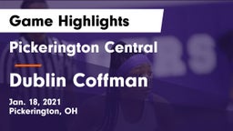 Pickerington Central  vs Dublin Coffman  Game Highlights - Jan. 18, 2021