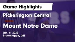 Pickerington Central  vs Mount Notre Dame  Game Highlights - Jan. 8, 2022