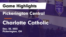 Pickerington Central  vs Charlotte Catholic  Game Highlights - Dec. 30, 2023