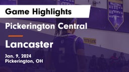 Pickerington Central  vs Lancaster  Game Highlights - Jan. 9, 2024