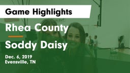 Rhea County  vs Soddy Daisy  Game Highlights - Dec. 6, 2019