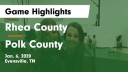 Rhea County  vs Polk County  Game Highlights - Jan. 6, 2020