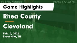 Rhea County  vs Cleveland  Game Highlights - Feb. 3, 2022