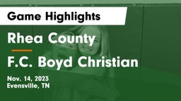 Rhea County  vs F.C. Boyd Christian Game Highlights - Nov. 14, 2023
