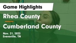 Rhea County  vs Cumberland County Game Highlights - Nov. 21, 2023