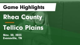 Rhea County  vs Tellico Plains  Game Highlights - Nov. 30, 2023