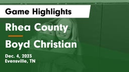 Rhea County  vs Boyd Christian  Game Highlights - Dec. 4, 2023