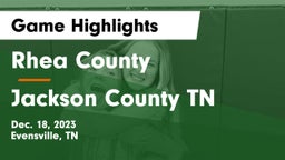 Rhea County  vs Jackson County TN Game Highlights - Dec. 18, 2023
