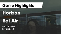 Horizon  vs Bel Air  Game Highlights - Feb. 2, 2021