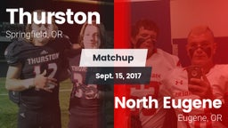 Matchup: Thurston  vs. North Eugene  2017