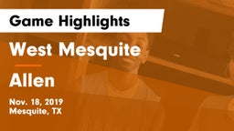 West Mesquite  vs Allen  Game Highlights - Nov. 18, 2019