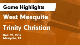 West Mesquite  vs Trinity Christian Game Highlights - Dec. 26, 2019