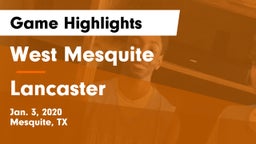 West Mesquite  vs Lancaster Game Highlights - Jan. 3, 2020