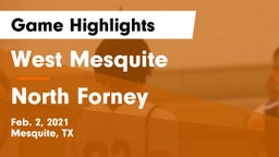 West Mesquite  vs North Forney  Game Highlights - Feb. 2, 2021