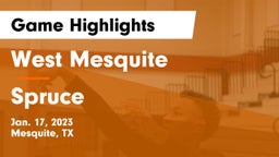 West Mesquite  vs Spruce  Game Highlights - Jan. 17, 2023