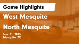 West Mesquite  vs North Mesquite  Game Highlights - Jan. 31, 2023