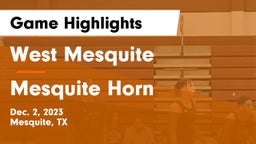 West Mesquite  vs Mesquite Horn  Game Highlights - Dec. 2, 2023