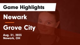 Newark  vs Grove City  Game Highlights - Aug. 31, 2023