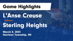 L'Anse Creuse  vs Sterling Heights  Game Highlights - March 8, 2023
