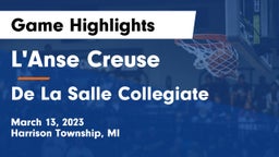 L'Anse Creuse  vs De La Salle Collegiate Game Highlights - March 13, 2023