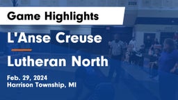 L'Anse Creuse  vs Lutheran North  Game Highlights - Feb. 29, 2024