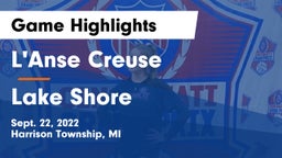 L'Anse Creuse  vs Lake Shore Game Highlights - Sept. 22, 2022