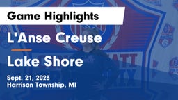 L'Anse Creuse  vs Lake Shore Game Highlights - Sept. 21, 2023