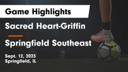 Sacred Heart-Griffin  vs Springfield Southeast Game Highlights - Sept. 12, 2023