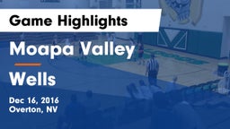 Moapa Valley  vs Wells  Game Highlights - Dec 16, 2016