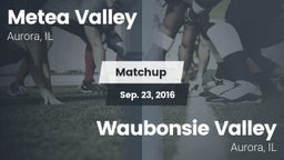 Matchup: Metea Valley High vs. Waubonsie Valley  2016