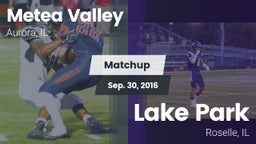 Matchup: Metea Valley High vs. Lake Park  2016