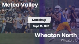 Matchup: Metea Valley High vs. Wheaton North  2017