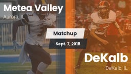 Matchup: Metea Valley High vs. DeKalb  2018