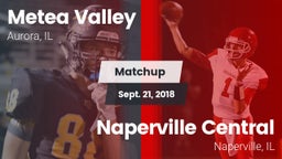 Matchup: Metea Valley High vs. Naperville Central  2018