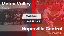 Matchup: Metea Valley High vs. Naperville Central  2019