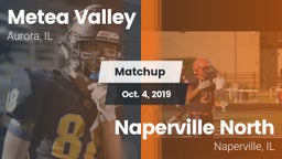 Matchup: Metea Valley High vs. Naperville North  2019