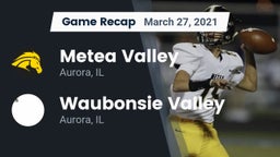 Recap: Metea Valley  vs. Waubonsie Valley  2021