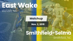 Matchup: East Wake High vs. Smithfield-Selma  2018