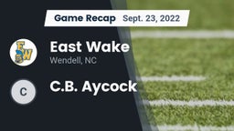 Recap: East Wake  vs. C.B. Aycock 2022