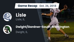 Recap: Lisle  vs. Dwight/Gardner-South Wilmington  2018