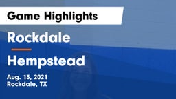 Rockdale  vs Hempstead  Game Highlights - Aug. 13, 2021
