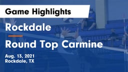 Rockdale  vs Round Top Carmine Game Highlights - Aug. 13, 2021