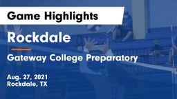 Rockdale  vs Gateway College Preparatory Game Highlights - Aug. 27, 2021