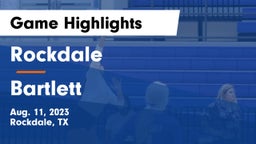 Rockdale  vs Bartlett  Game Highlights - Aug. 11, 2023