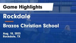 Rockdale  vs Brazos Christian School Game Highlights - Aug. 18, 2023