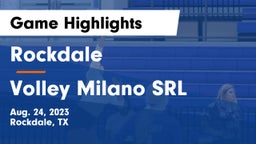 Rockdale  vs Volley Milano SRL Game Highlights - Aug. 24, 2023