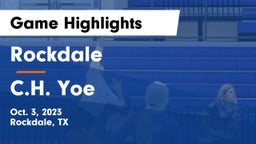 Rockdale  vs C.H. Yoe  Game Highlights - Oct. 3, 2023