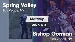 Matchup: Spring Valley High vs. Bishop Gorman  2016