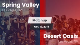 Matchup: Spring Valley High vs. Desert Oasis  2018