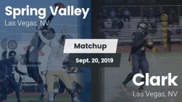 Matchup: Spring Valley High vs. Clark  2019